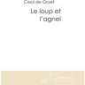 Le loup et l'agnel Cecil De Groet le Manuscrit-www.manuscrit.com