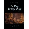 Le mage de Berge-Rouge: Chronique d'Elyas Danhaë - 2  tom logan Independently published