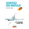 Sortez du Moule et Changez Votre Vie