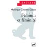 Féminin et féminité Monique Cournut-Janin PUF