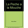 La pêche à la mouche Eddy Zauner SAEP