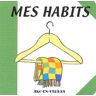 Mes habits  arc-en-plume Arc en plumes