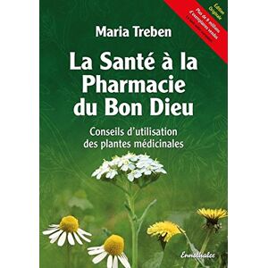 Maria Treben La Santé À La Pharmacie Du Bon Dieu : Conseils D'Utilisation Des Plantes Médicinales - Publicité