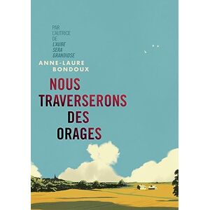 Nous traverserons des orages Anne-Laure Bondoux Gallimard-Jeunesse - Publicité