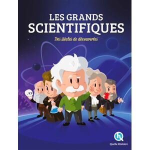Les grands scientifiques : des siècles de découvertes Claire L'Hoër, Patricia Crété Quelle histoire - Publicité Les grands scientifiques : des siècles de découvertes Claire L'Hoër, Patricia Crété Quelle histoire - Publicité