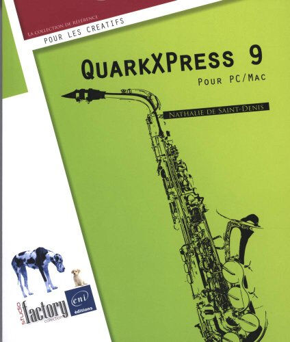 QuarkXPress 9 : pour PC-Mac Nathalie de Saint-Denis ENI