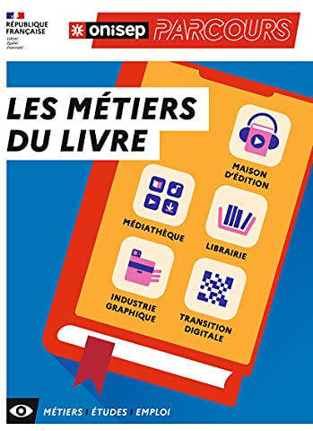 Les métiers du livre : maison d'édition, médiathèque, librairie, industrie graphique, transition dig Office national d'information sur les enseignements et les professions (France) Onisep