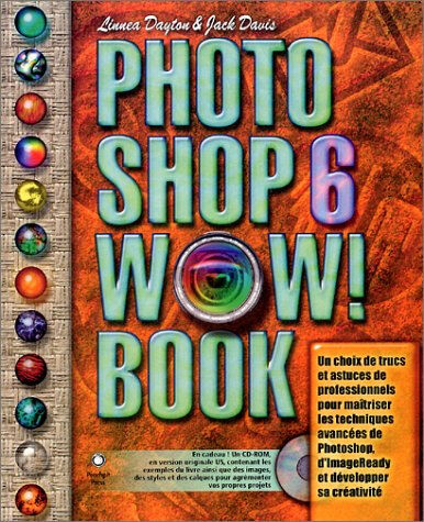 Photoshop 6 wow ! book Linnea Dayton, Jack Davis Peachpit Press