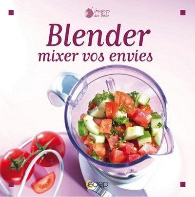 Blender : mixez vos envies Julie Hamon SAEP