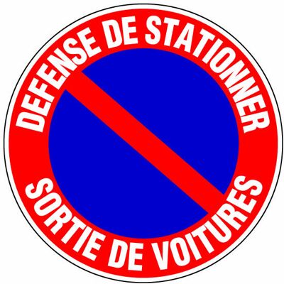 OUTIFRANCE Panneau signalisation "Defense de stationner sortie de voitures" - Publicité OUTIFRANCE Panneau signalisation "Defense de stationner sortie de voitures" - Publicité