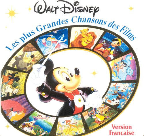 Disney les plus grandes chansons des films. version française