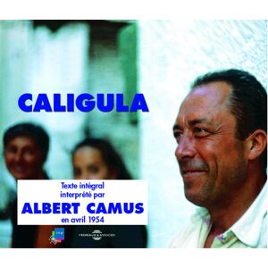 Caligula (lu par Albert Camus)  albert camus Fremeaux