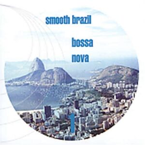 vol.1-smooth brazil-bossa nova [import usa] smooth brazil-bossa nova mis
