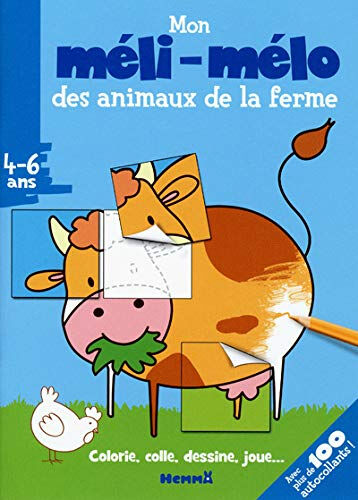 Mon méli-mélo des animaux de la ferme, 4-6 ans : colorie, colle, dessine, joue...  pascal debacque Hemma