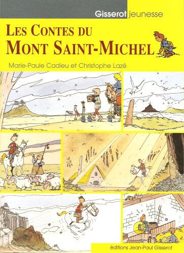 Les contes du Mont Saint-Michel Marie-Paule Cadieu, Christophe Lazé J.-P. Gisserot
