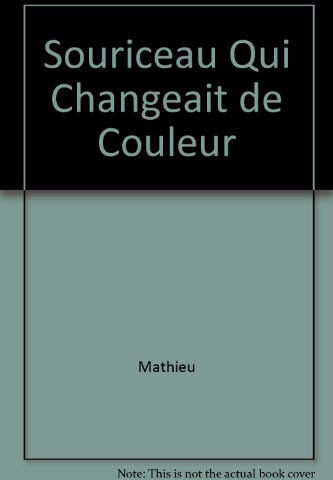 Le Souriceau qui changeait de couleur  agnès mathieu, ingrid ostheeren Nord-Sud