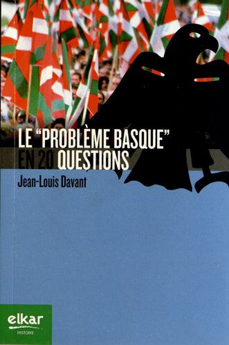 Le problème basque en 20 questions Jean-Louis Davant Elkar