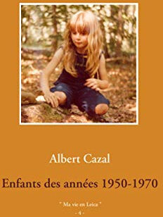 Enfants des années 1950-1970  albert cazal BOOKS ON DEMAND