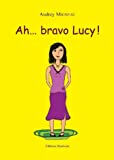 Ah... Bravo Lucy  audrey migneau Benevent