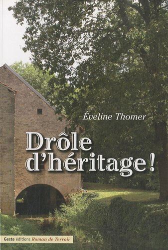 Drôle d'héritage ! Eveline Thomer La Geste