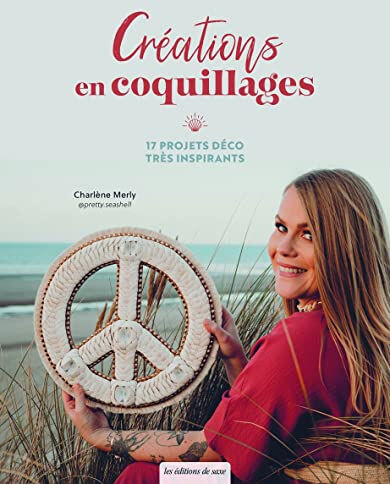 Créations en coquillages : 17 projets déco très inspirants Charlène Merly Editions de Saxe