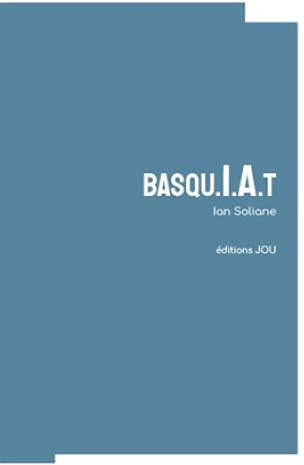 Basqu.I.A.t Ian Soliane Editions Jou