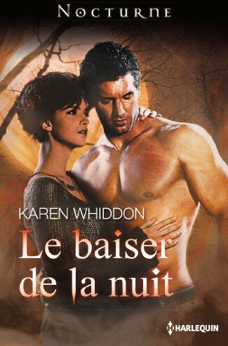 Le baiser de la nuit Karen Whiddon Harlequin