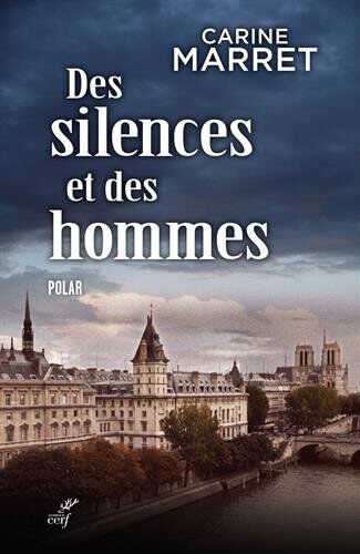 Tempus fugit. Vol. 5. Des silences et des hommes : une enquête du commissaire Jean Levigan Carine Marret Cerf