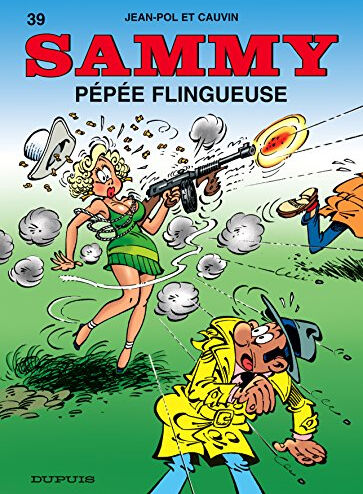 Sammy. Vol. 39. Pépée flingueuse Raoul Cauvin, Jean-Pol Dupuis