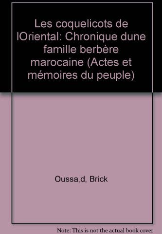 Les Coquelicots de l'Oriental : chronique d'une famille berbère marocaine Brick Oussaïd La Découverte