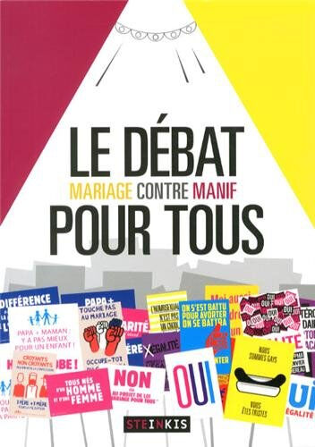 le débat pour tous - mariage pour tous contre manif pour tous wandrille steinkis