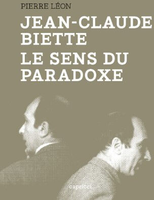 Jean-Claude Biette, le sens du paradoxe Pierre Léon Capricci éditions