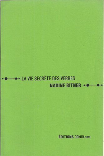 La vie secrète des verbes  nadine bitner 00h00 Editions