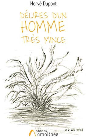 DELIRES D'UN HOMME TRES MINCE  m. hervé dupont AMALTHEE