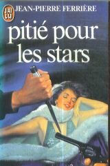 pitie pour les stars ferriere jean-pierre j\'ai lu