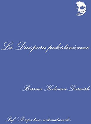 La diaspora palestinienne Bassma Kodmani-Darwish PUF