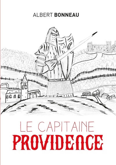 Le capitaine Providence Bonneau Albert Publifrance