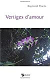 Vertiges d'amour  raymond procès Publibook