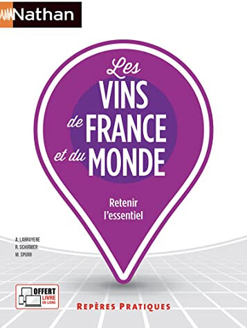 Les vins de France et du monde : retenir l'essentiel Aurélie Labruyère, Raphaël Schirmer, Marjorie Spurr Nathan