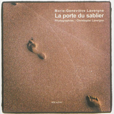 La porte du sablier Marie-Geneviève Lavergne, Christophe Lavergne Soc et foc