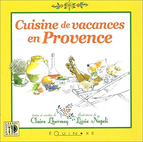 Cuisine de vacances en Provence Claire Lhermey Equinoxe