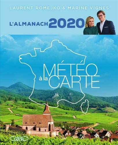 Météo à la carte : almanach 2020 Laurent Romejko, Marine Vignes M. Lafon, France 3