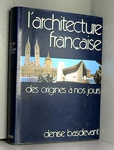 l'architecture française des origines a nos jours basdevant denise hachette