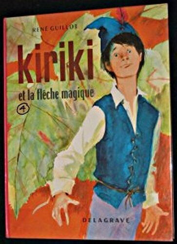 kiriki et la flèche magique guillot rené delagrave