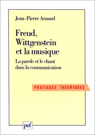 Freud, Wittgenstein et la musique Jean-Pierre Arnaud PUF