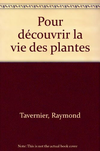 tavernier/dec.vie plante    (ancienne edition) tavernier, raymond bordas editions