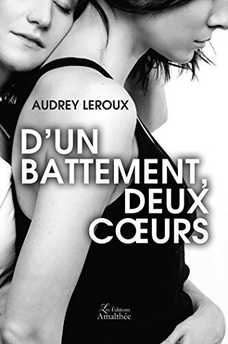 D'un battement, deux coeurs  audrey leroux Amalthée