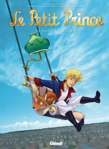 Le Petit Prince : les nouvelles aventures. Vol. 11. La planète des Libris Clotilde Bruneau, Audrey Bussi Glénat