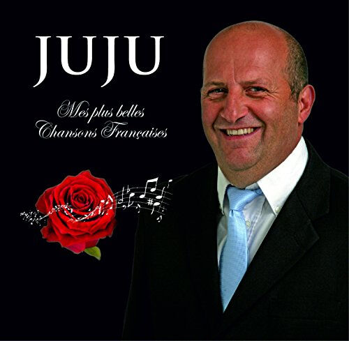 juju - mes plus belles chansons francaises juju snip media production