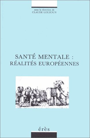 Santé mentale : réalités européennes louzon, claude Erès